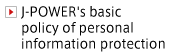 J-POWER's basic policy of personal information protection