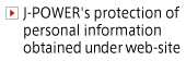 J-POWER's protection of personal information obtained under web-site
